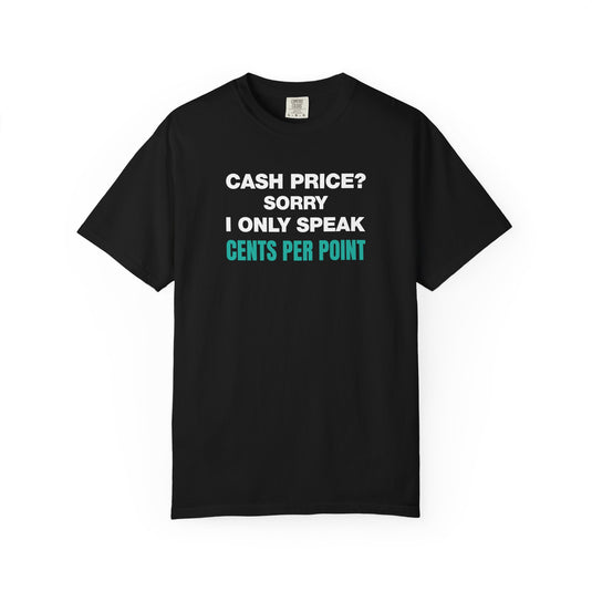 Cash Price CPP Credit Card Points Miles Travel T-shirt