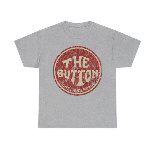 The Button Fort Lauderdale 1970 Restaurant Nostalgic T-shirt