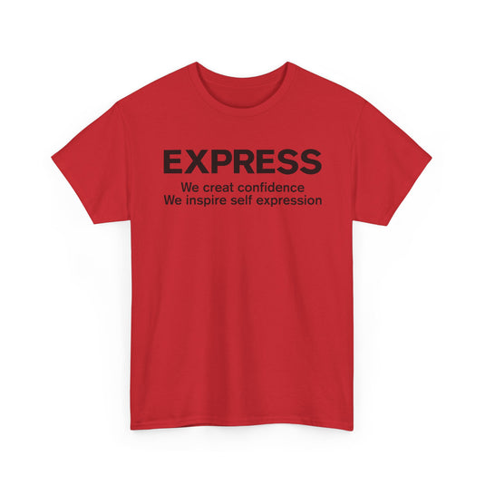 Express T-Shirt Defunct Fashion Retailer We Create Confidence Inspire Self Expression