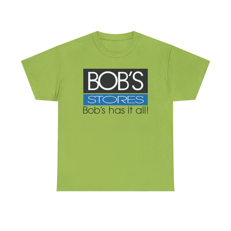 Load image into Gallery viewer, Bob&#39;s Stores T-Shirt Defunct Retail Chain Bob&#39;s Has It All Discount Shopping Tee
