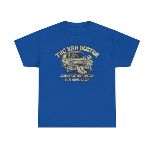 The Van Doctor 1971 Van Nuys California Service Repair Custom Auto Body Car Shop T-shirt