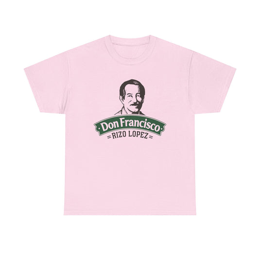 Don Francisco Rizo Lopez T-Shirt - Food Manufacturing Industry Logo