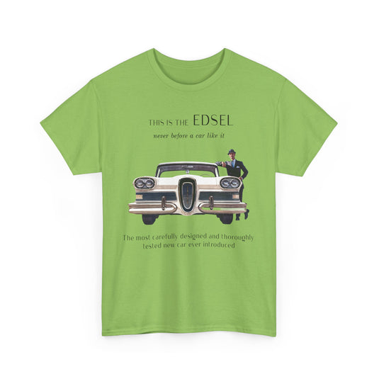 Edsel Ford Never Before A Car Like It 1950s Classic T-shirt