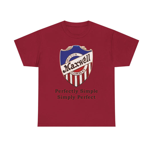 Maxwell Motor Company Perfectly Simple Simply Perfect T-shirt
