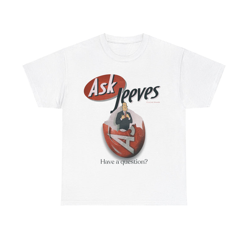 Load image into Gallery viewer, Ask Jeeves Have a Question? Nostalgic T-Shirt
