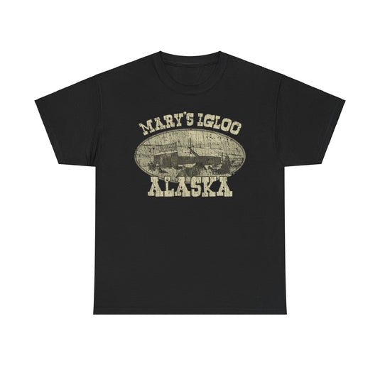 Marys Igloo Alaska 1900 Alaska Retail Store T-shirt