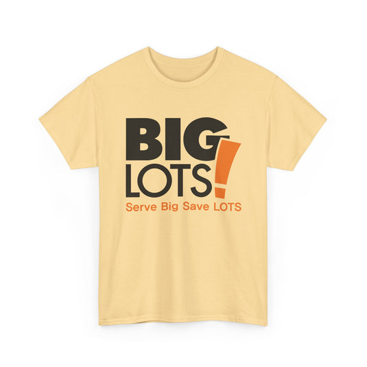 Big Lots T-Shirt Defunct Discount Retail Store Serve Big Save Lots Tee