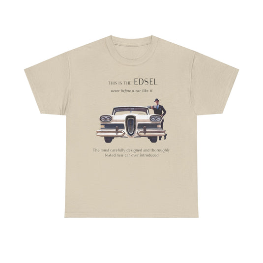 Edsel Ford Never Before A Car Like It 1950s Classic T-shirt