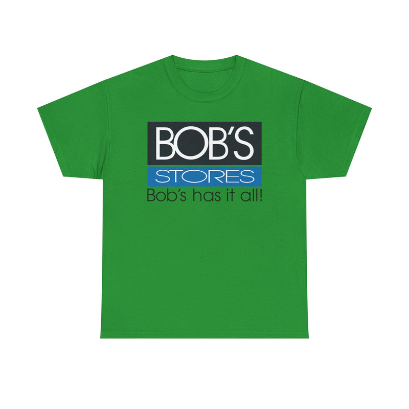 Load image into Gallery viewer, Bob&#39;s Stores T-Shirt Defunct Retail Chain Bob&#39;s Has It All Discount Shopping Tee
