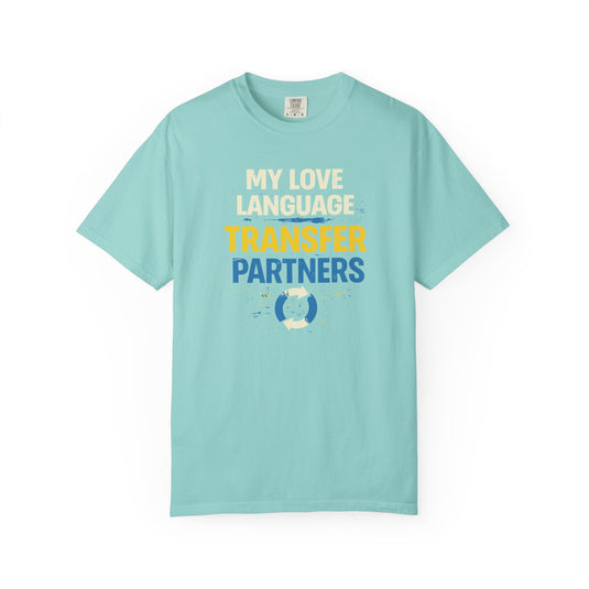 Love Language Transfer Partners Credit Card Points Miles T-shirt