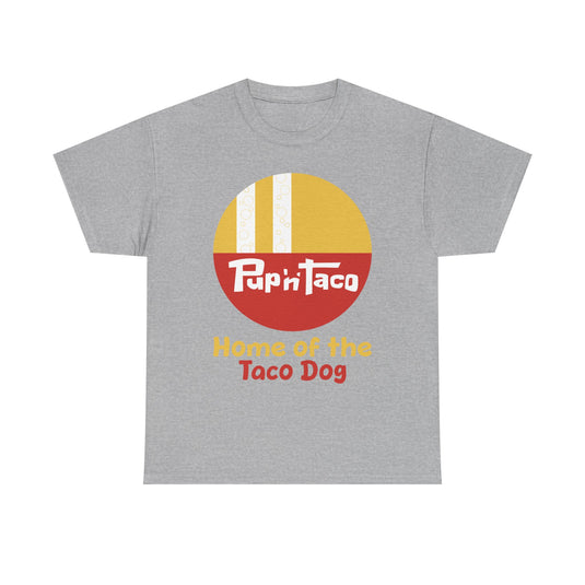 Pup 'n' Taco Home of Taco Dog Vintage Logo Restaurant T-Shirt