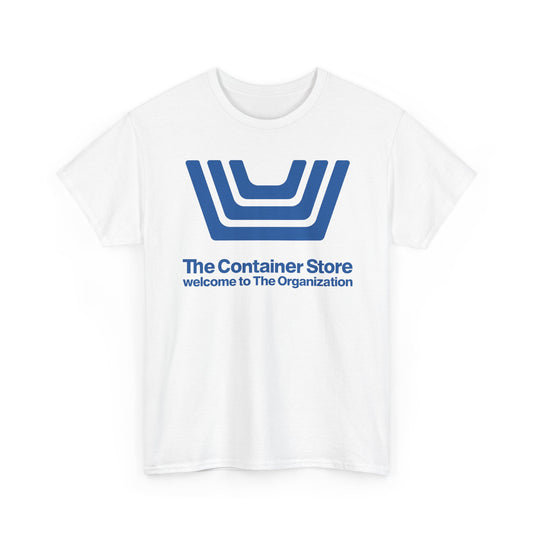 The Container Store Defunct Retail T-Shirt Welcome To The Organization Storage Tee