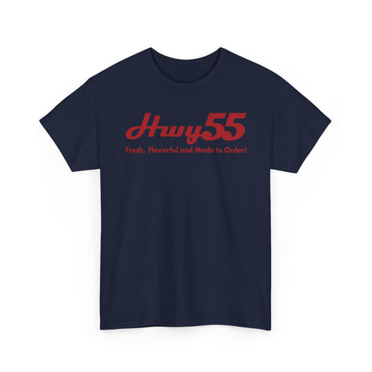 Hwy 55 T-Shirt Fresh Flavorful and Made to Order Defunct Restaurant Chain Tee