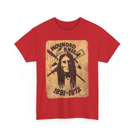 Wounded Knee 1891 - 1972 American Political T-shirt