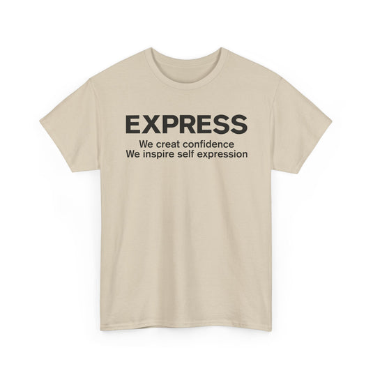 Express T-Shirt Defunct Fashion Retailer We Create Confidence Inspire Self Expression