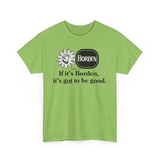 Borden T-Shirt - If Its Borden Its Got to Be Good - Defunct Dairy