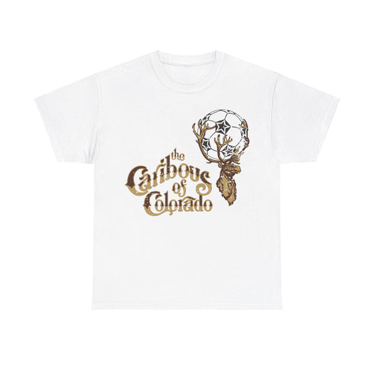 The Caribous of Colorado Soccer Team T-shirt