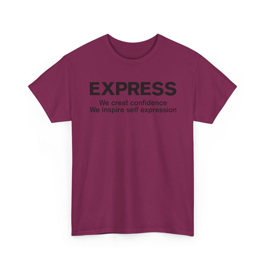 Express T-Shirt Defunct Fashion Retailer We Create Confidence Inspire Self Expression