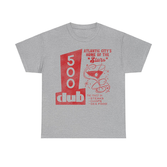 The 500 Club Atlantic City NJ Night Club Retro Nostalgic T-shirt