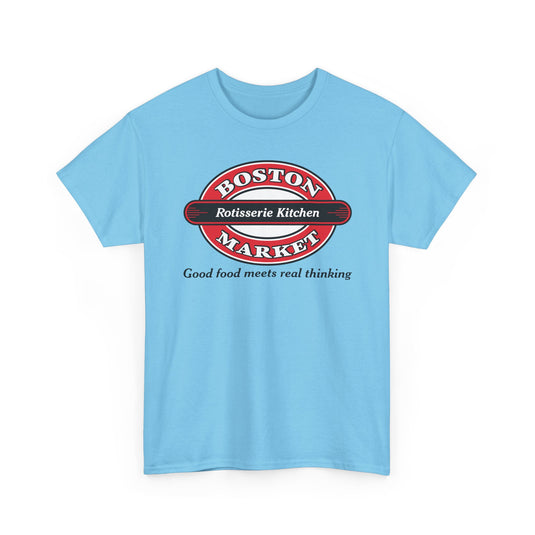 Boston Market T-Shirt Defunct Rotisserie Kitchen Good Food Meets Real Thinking