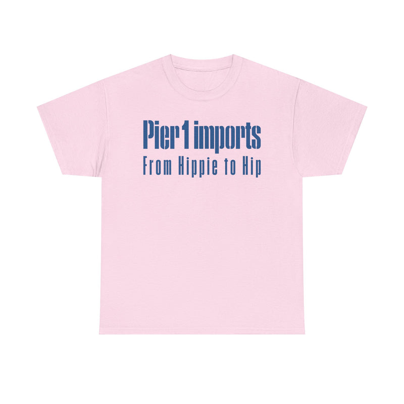 Load image into Gallery viewer, Pier 1 Imports From Hippie to Hip Blue Logo Home Decor Furniture T-shirt
