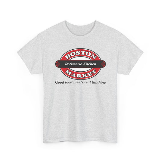 Boston Market T-Shirt Defunct Rotisserie Kitchen Good Food Meets Real Thinking