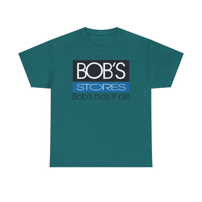 Bob's Stores T-Shirt Defunct Retail Chain Bob's Has It All Discount Shopping Tee