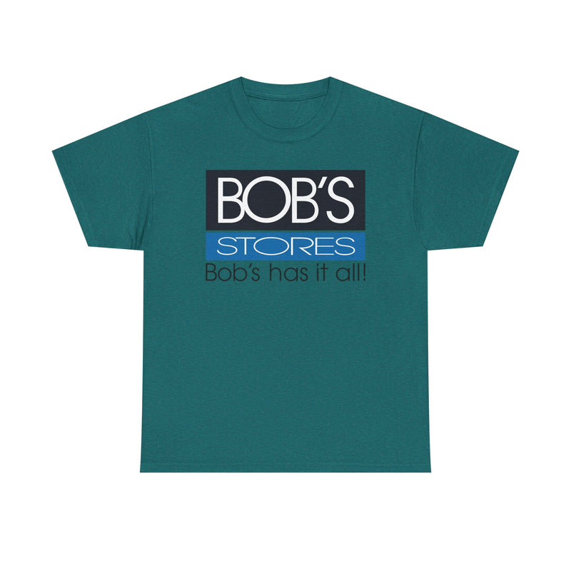 Load image into Gallery viewer, Bob&#39;s Stores T-Shirt Defunct Retail Chain Bob&#39;s Has It All Discount Shopping Tee
