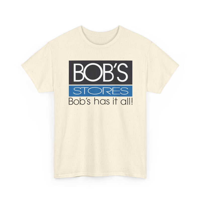 Load image into Gallery viewer, Bob&#39;s Stores T-Shirt Defunct Retail Chain Bob&#39;s Has It All Discount Shopping Tee
