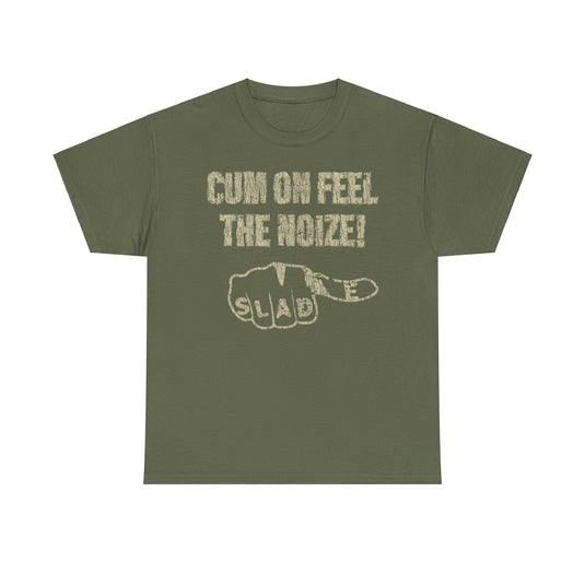 Cum On Feel the Noize Slade Rock Band T-shirt