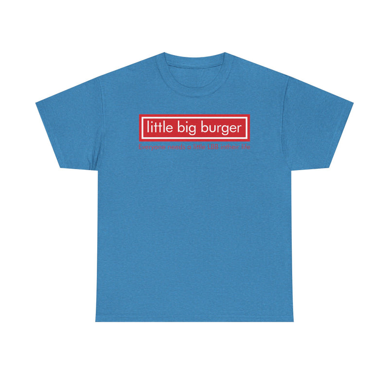 Load image into Gallery viewer, Little Big Burger Defunct Restaurant T-Shirt Everyone Needs A Little LBB Tee
