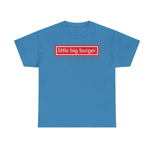 Little Big Burger Defunct Restaurant T-Shirt Everyone Needs A Little LBB Tee