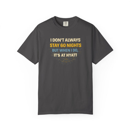 Hyatt 60 Nights Credit Card Points Miles Travel T-shirt