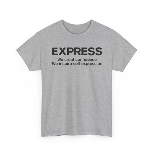 Express T-Shirt Defunct Fashion Retailer We Create Confidence Inspire Self Expression