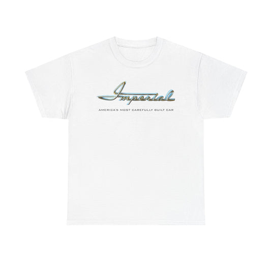 Imperial America's Most Carefully Built Car Chrome Script T-shirt