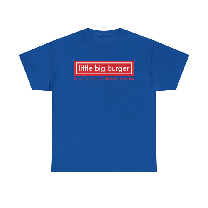 Little Big Burger Defunct Restaurant T-Shirt Everyone Needs A Little LBB Tee
