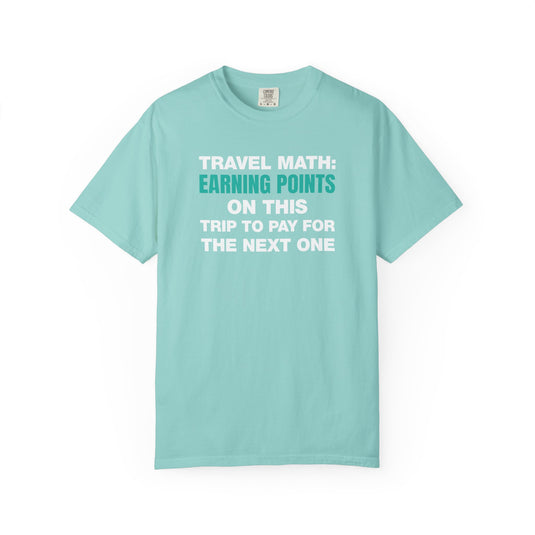 Travel Math Earning Points Credit Card Miles Travel Teal T-shirt