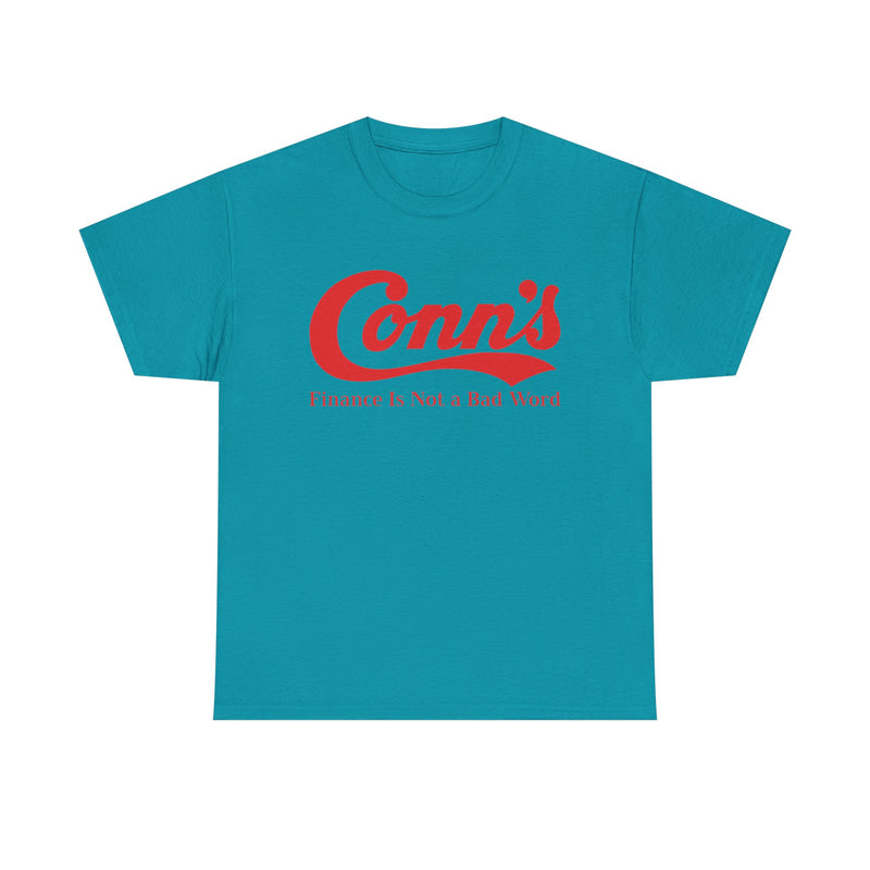 Load image into Gallery viewer, Conn’s Finance Is Not A Bad Word Logo Graphic T-Shirt Rare Defunct Brand Tee
