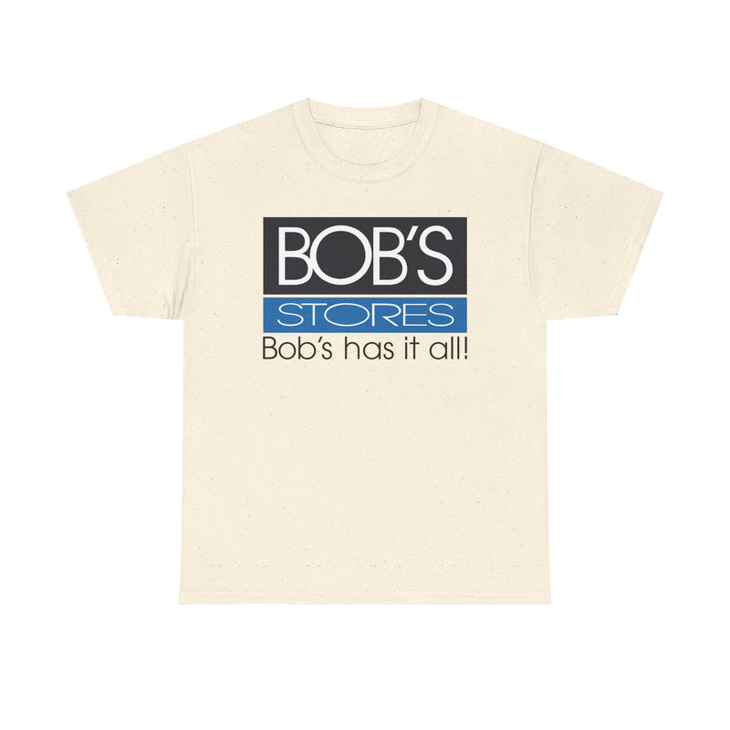 Load image into Gallery viewer, Bob&#39;s Stores T-Shirt Defunct Retail Chain Bob&#39;s Has It All Discount Shopping Tee
