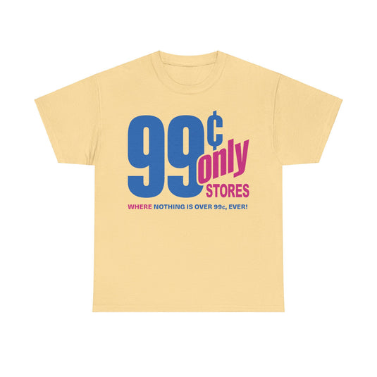 99 Cent Only Retail Store Nostalgic T-shirt