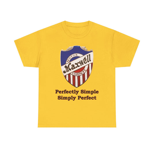 Maxwell Motor Company Perfectly Simple Simply Perfect T-shirt