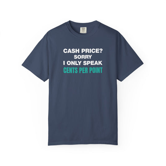 Cash Price CPP Credit Card Points Miles Travel T-shirt