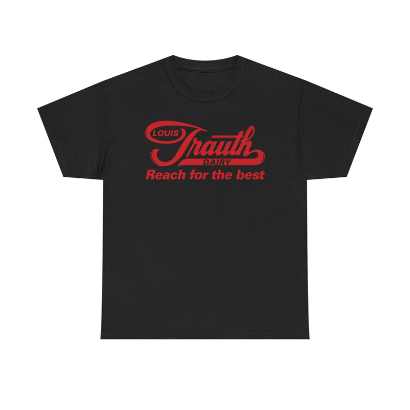 Load image into Gallery viewer, Louis Trauth Reach for the Best Dairy Brand T-Shirt

