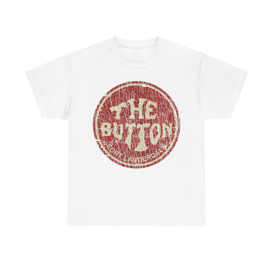 The Button Fort Lauderdale 1970 Restaurant Nostalgic T-shirt