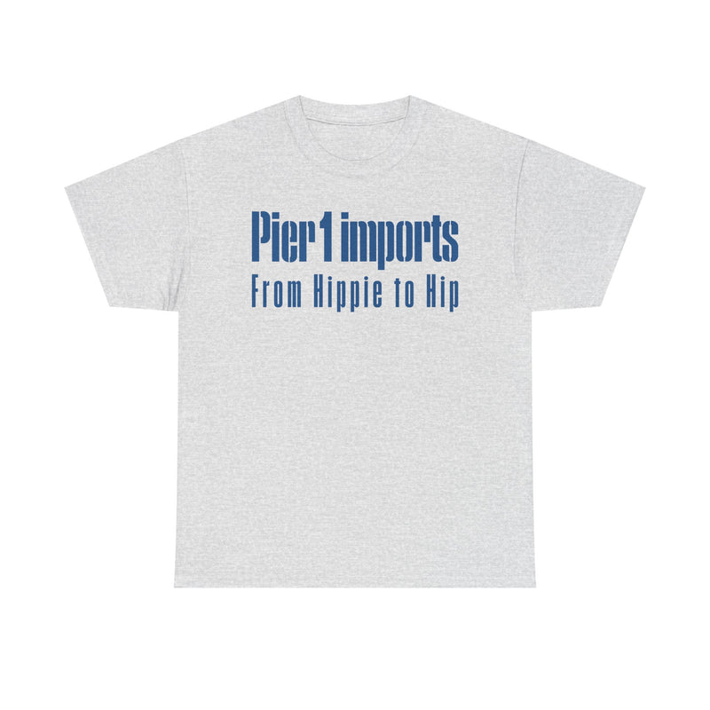 Load image into Gallery viewer, Pier 1 Imports From Hippie to Hip Blue Logo Home Decor Furniture T-shirt
