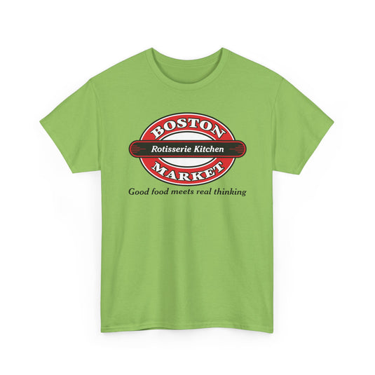 Boston Market T-Shirt Defunct Rotisserie Kitchen Good Food Meets Real Thinking