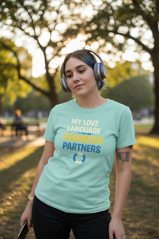 Love Language Transfer Partners Credit Card Points Miles T-shirt