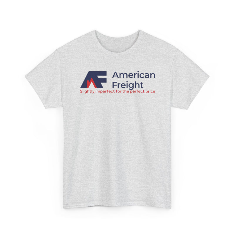 Load image into Gallery viewer, American Freight T-Shirt Defunct Furniture Store Slightly Imperfect Perfect
