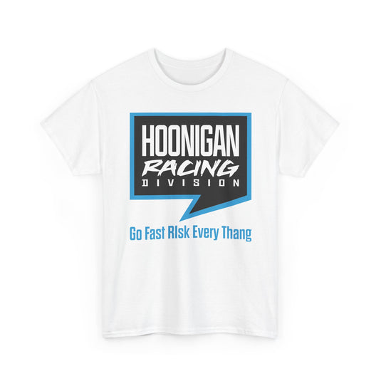 Hoonigan Racing Division T-Shirt Go Fast Risk Every Thang Defunct Motorsports Brand Tee