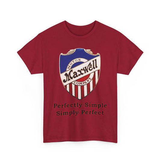 Maxwell Motor Company Perfectly Simple Simply Perfect T-shirt